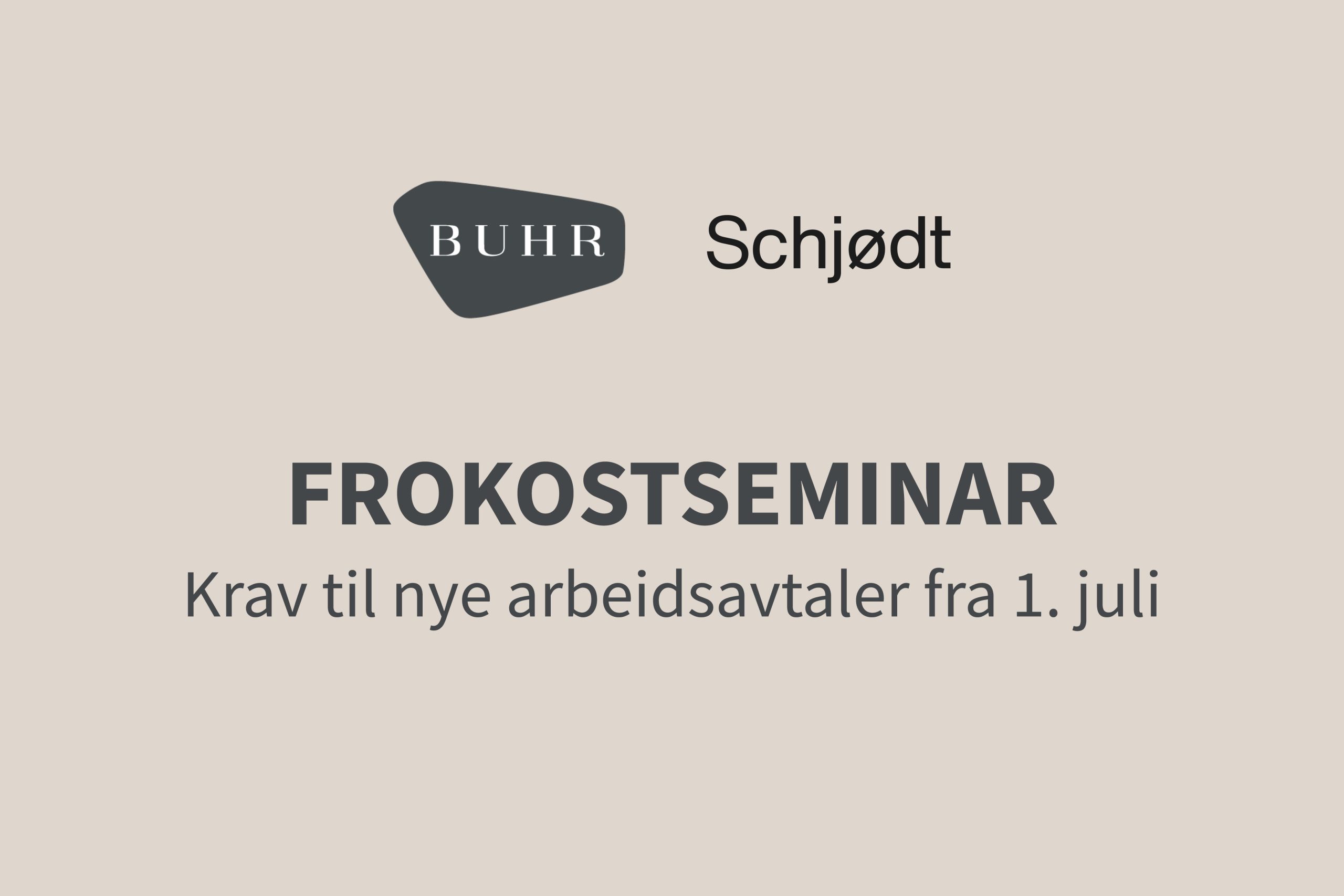 GRATIS FROKOSTSEMINAR – Krav til nye arbeidsavtaler fra 1. juli